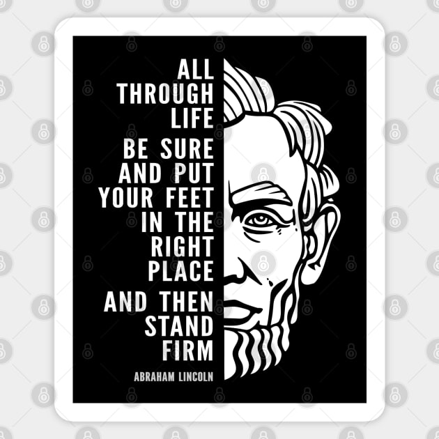 Abraham Lincoln Inspirational Quote: Stand Firm Sticker by Elvdant